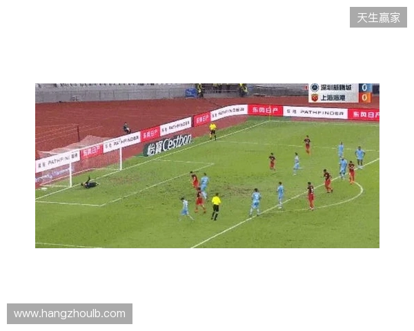 半场-新鹏城暂0-0津门虎 双方共3射正+4人染黄奥乌苏屡突破造险